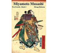 Miyamoto Musashi : Two Swords: Book 2
