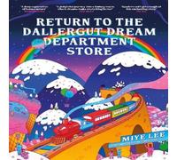 Miye Lee Return to the DallerGut Dream Department Store Paperback Book Miye Lee Multicolor