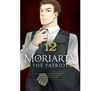 Moriarty the Patriot, Vol. 12: (Moriarty the Patriot 12)