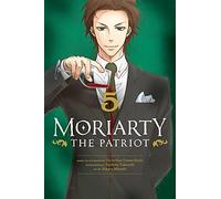 Moriarty the Patriot, Vol. 5: (Moriarty the Patriot 5)