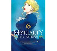 Miyoshi, Hikaru - Moriarty the Patriot, Vol. 6: Volume 6