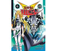 Miyoshi, Naohito - Yu-Gi-Oh! Arc-V, Vol. 6: Challenge the Legends!!: Volume 6