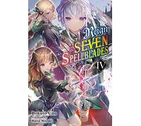Miyuki Ruria - Reign of the Seven Spellblades, Vol. 4 - Light Novel - Yen Press