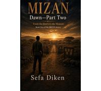 MIZAN: DAWN - PART TWO: From the Dawn to the Measure