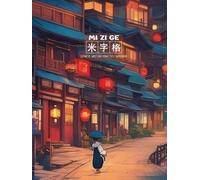 Mizige Chinese Writing Practice Notebook: Chinese Alphabet Character Letter, Essay, Vocabulary, Basic Grid Pattern Paper for Handwriting
