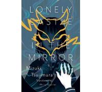 Mizuki Tsujimura Lonely Castle In The Mirror (Hardback) (US IMPORT)