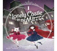 Mizuki Tsujimura Lonely Castle in the Mirror (Manga) Vol. 1 Paperback Book Mizuki Tsujimura Multicolor