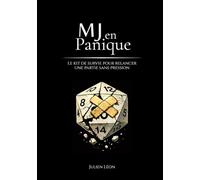 MJ en Panique: Le kit de survie pour relancer une partie sans pression