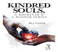 MJ Fothe Kindred Souls; A Rockstar & A Runner Series, Book 3 Paperback MJ Fothe Multicolor