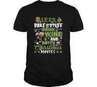 MKJHYVBFDXZ Lets Bake Stuff Drink Wine and Watch Christmas Movies Funny Shirt, Unisex, for Mens Womens Ladies Kids(Large)