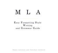 MLA Easy Formatting Style Writing and Grammar Guide