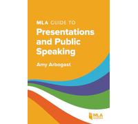 MLA Guide to Presentations and Public Speaking