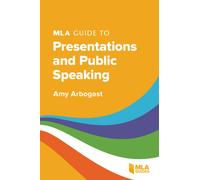 MLA Guide to Presentations and Public Speaking