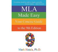 MLA Made Easy: Your Concise Guide to the 9th Edition