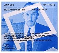 Mleczko; Hammond; Sinfonia Iuventus Polish Orchestra - Roman Palester: Concertinos