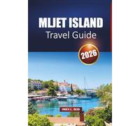 Mljet Island Travel Guide 2026: Explore Hidden Beaches, National Park Trails, Local Cuisine, and Top Attractions in Croatia