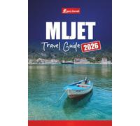MLJET TRAVEL GUIDE 2026: Explore Croatia’s Island with Top Attractions, Beaches, National Park Trails, Ferry Routes, and Local Cuisine