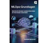 MLOps-Grundlagen: Meistern Sie Machine Learning-Operationen mit praktischen Azure-Demos