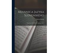 Mluvnica Jazyka Slovenského: Grammar of the Slovak Language, Part 2