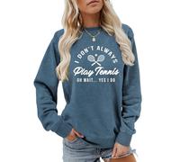 MLZHAN I Don't Always Play Tennis Women Sweatshirt Oh Wait Yes I Do Tops Funny Saying Tennis Lover Shirts Pullover Coat (L,Blue)