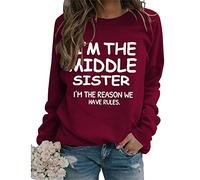 MLZHAN Womens Sweatshirts I'm The Middle Sister I'm The Reason We Have Rules Crewneck Long Sleeve Sweatshirt (Wine red,XL,XL)