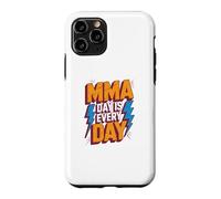 MMA Day Is Every Day Funny Text Messages Funny Humor Quotes Case for iPhone 11 Pro