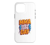 MMA Day Is Every Day Funny Text Messages Funny Humor Quotes Case for iPhone 16 Pro Max
