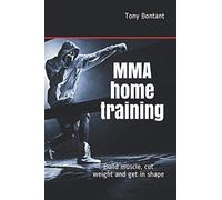 MMA home training: Build muscle, cut weight and get in shape