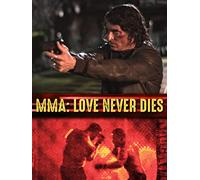 MMA: Love Never Dies