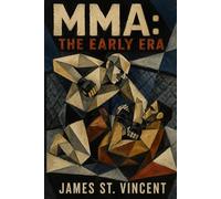 MMA: The Early Era