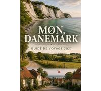 MØN, DANEMARK GUIDE DE VOYAGE 2027: Falaises, villages côtiers et le rythme lent de la vie insulaire danoise