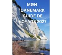 MØN DANEMARK GUIDE DE VOYAGE 2027: Un guide pratique et honnête pour les visiteurs débutants