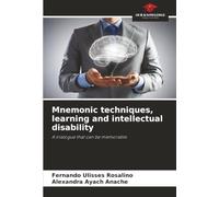 Mnemonic techniques, learning and intellectual disability: A trialogue that can be memorable