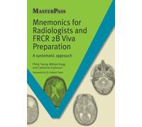 Mnemonics for Radiologists and FRCR 2B Viva Preparation : A Systematic Approach
