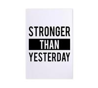 Mnyuein Stronger Than Yesterday Poster Motivational Quotes Canvas Poster | 12"L x 18"W, Unframed Print, Multiple sizes, Multiple frame styles, Wall Art Picture, for Home Decor