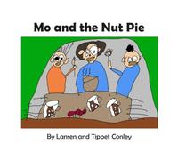 Mo and the Nut Pie (The Mo Series)