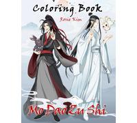 Mo Dao Zu Shi Coloring Book: Unique Gift With Unique & Vivid Boylove Illustrations For Your Favorite Christmas, Summer Time Activity, For Teens And Adults
