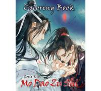 Mo Dao Zu Shi Coloring Book: Unique Gift With Unique & Vivid Boylove Illustrations For Your Favorite Christmas, Summer Time Activity, For Teens And Adults