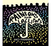 Mo Fanning Rainbows & Lollipops Hardcover Book Mo Fanning Multicolor
