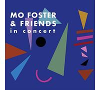 MO FOSTER & FRIENDS - IN CONCERT??