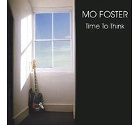 MO FOSTER - TIME TO THINK - CD - G3z