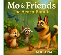 Mo & Friends: The Acorn Bandit
