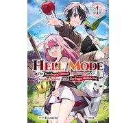 Mo - Hell Mode, Vol. 1: The Hardcore Gamer Dominates in Another World with Garbage Balancing Volume 1 (HELL MODE LIGHT NOVEL SC)