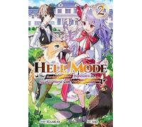 Mo - Hell Mode, Vol. 2: The Hardcore Gamer Dominates in Another World with Garbage Balancing Volume 2 (HELL MODE LIGHT NOVEL SC)