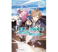 Mo - Hell Mode, Vol. 7 The Hardcore Game Dominates in Another World with Garbage Balancing: The Hardcore Gamer Dominates in Another World with Garbage Balancing (HELL MODE LIGHT NOVEL SC)
