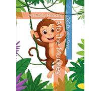 Mo the Monkey: An Early Reader CVC Phonics Story