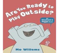 Mo Willems Are You Ready to Play Outside? Paperback Book Mo Willems Multicolor