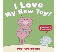 Mo Willems I Love My New Toy Paperback Book Mo Willems Multicolor
