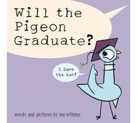 Mo Willems Will the Pigeon Graduate? Paperback Book Mo Willems Multicolor