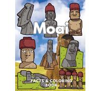 Moai: Facts & Coloring Book: Colouring Activity Book for Children Aged 2 to 16 Years
